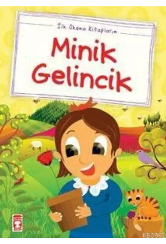 Minik Gelincik; (Düz Yazılı)