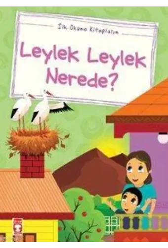 Leylek Leylek Nerede?; (Düz Yazılı)