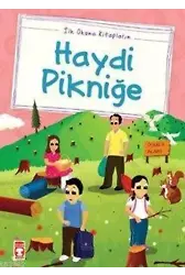 Haydi Pikniğe; (Düz Yazılı)