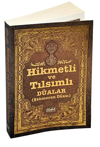 Hikmetli ve Tılsımlı Dualar Kitabı