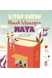 Kitap Kurdu Olmak İstemeyen Maya