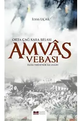 Amvâs Vebası - Orta Çağ Kara Belası; İslâm Tarihi' nde İlk Salgın