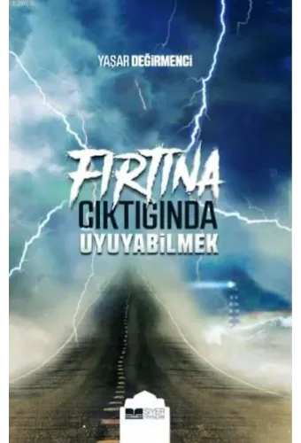 Fırtına Çıktığında Uyuyabilmek