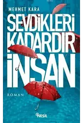 Sevdikleri Kadardır İnsan