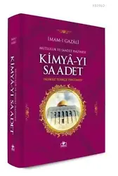 Kimyâ-yı Saadet (2. Hamur-Ciltli)