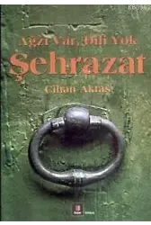 Şehrazat; Ağzı Var Dili Yok