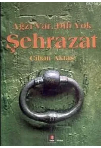 Şehrazat; Ağzı Var Dili Yok