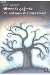 Hikmet Kavşağında; Edmund Burke ile Ahmed Cevdet