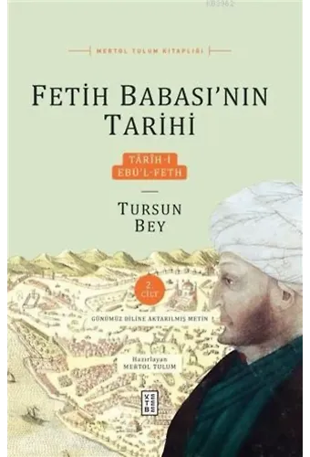 Fetih Babası'nın Tarihi 2. Cilt Tarih-i Ebü'l-Feth