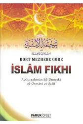 Dört Mezhebe Göre İslam Fıkhı (Fıkıh-002)