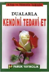Kitap ve Sünnetin Işığında Dualarla Kendini Tedavi Et (Cep Boy)