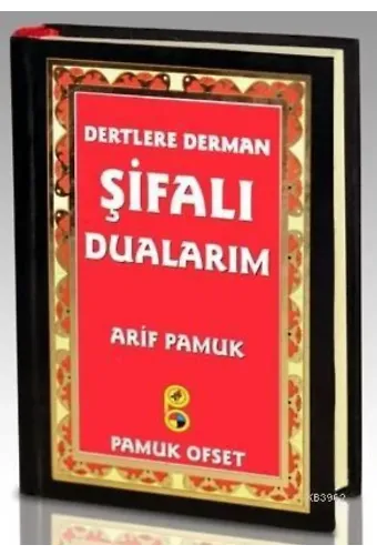 Dertlere Derman Şifalı Dualarım (Dua-134, Cep Boy, Ciltli)