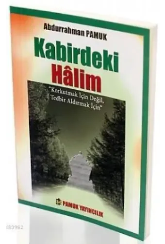Kabirdeki Halim (Kıyamet-15)