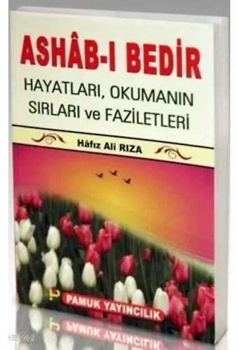 Ashabı Bedir (Dua-063); Hayatları, Okumanın Sırları ve Faziletleri