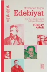 Mekândan Taşan Edebiyat; Yeni Türk Edebiyatında Edebiyat Mahfilleri