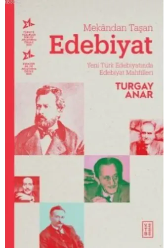 Mekândan Taşan Edebiyat; Yeni Türk Edebiyatında Edebiyat Mahfilleri