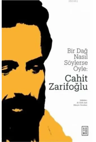 Bir Dağ Nasıl Söylerse Öyle: Cahit Zarifoğlu