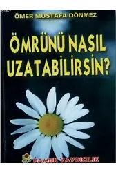 Ömrünü Nasıl Uzatabilirsin (Dua-068)