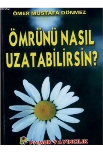Ömrünü Nasıl Uzatabilirsin (Dua-068)