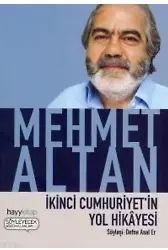 İkinci Cumhuriyetin Yol Hikayesi; Düşünceler, Anılar, Yaşananlar...