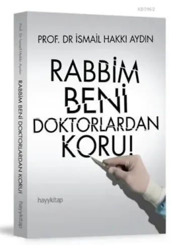 Rabbim Beni Doktorlardan Koru!