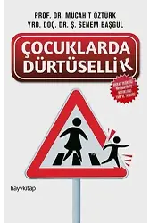 Çocuklarda Dürtüsellik; Dikkat Eksikliği Hiperaktivite Bozukluğu Tanı ve Tedavisi