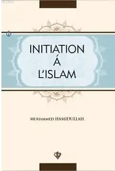 Initiation'a L'İslam; İslama Giriş Fransızca