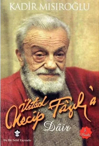 Üstad Necip Fazıl'a Dair