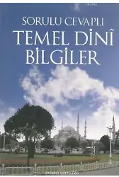 Sorulu Cevaplı Temel Dini Bilgiler