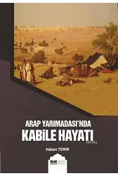 Arap Yarımadası'nda Kabile Hayatı