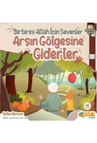 Birbirini Allah için Sevenler Arşın Gölgesine Giderler