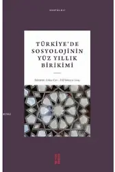 Türkiye'de Sosyolojinin Yüz Yıllık Birikimi