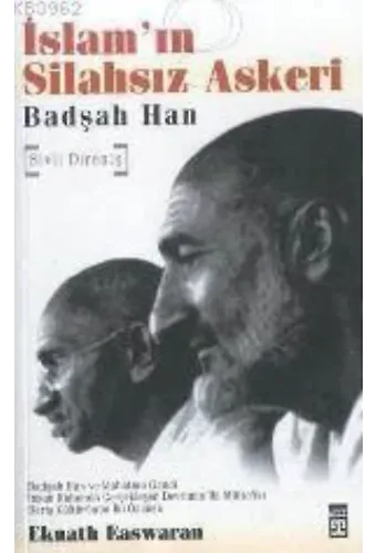 İslam´ın Silahsız Askeri; Badşah Han