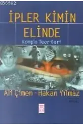 İpler Kimin Elinde; Komplo Teorileri