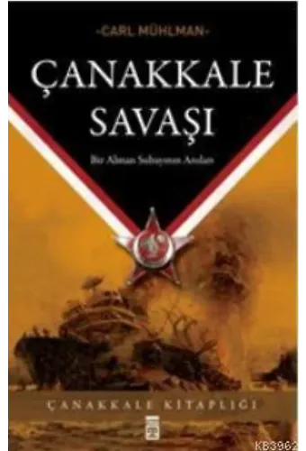 Çanakkale Savaşı; Bir Alman Subayının Anıları