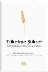 Tüketme Şükret