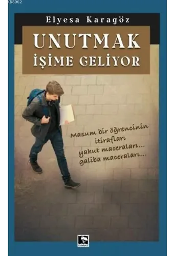 Unutmak İşime Geliyor