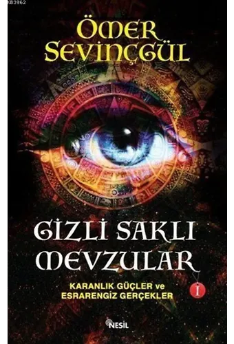 Gizli Saklı Mevzular - I; Karanlık Güçler ve Esrarengiz Gerçekler