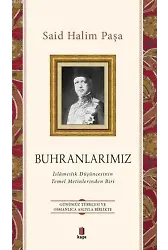 Buhranlarımız; İslamcılık Düşüncesinin Temel Metinlerinden Biri