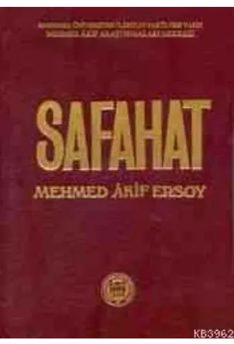 Safahat (Ciltli); Safahat'ı Teşkil Eden Yedi Kitabın Tam Metni ile Safahat Dışında Kalmış Bir Kısım Şiirleri