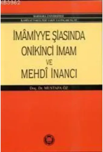 İmamiyye Şiasında Onikinci İmam ve Mehdi İnancı