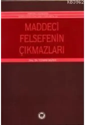 Maddeci Felsefenin Çıkmazları