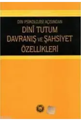 Din Piskolojisi Açısından Dini Tutum Davranış Ve Şahsiyet Özellikleri