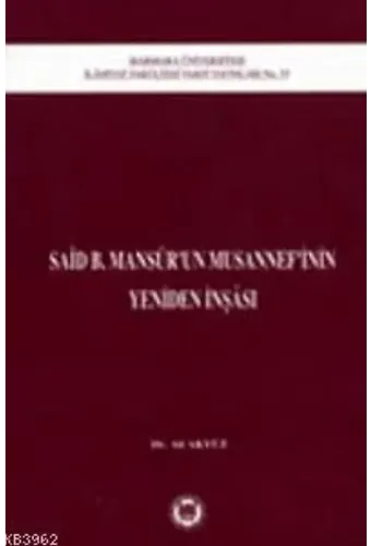 Said B. Mansurun Musannefinin Yeniden İnşası