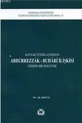 Kaynak Tetkiki Açısından Abdürrezzak Buhari İlişkisi Üzerine Bir Mukayese