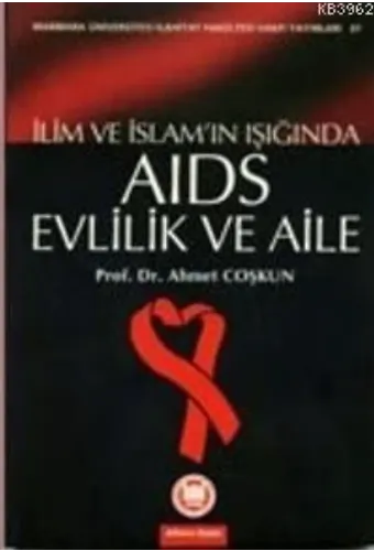 İlim Ve İslam Işığında| Aids Evlilik Ve Aile