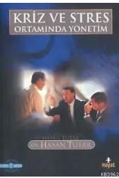 Kriz ve Stres Ortamında Yönetim