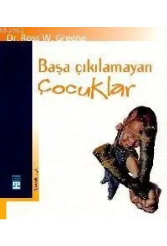 Başa Çıkılamayan Çocuklar