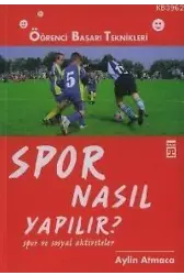 Spor Nasıl Yapılır; Spor ve Sosyal Aktiviteler