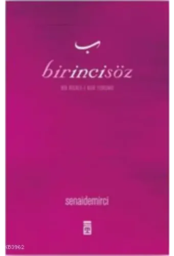 Birincisöz; Bir Risale-i Nur Yorumu